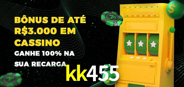 kk455 melhor bônus de depósito